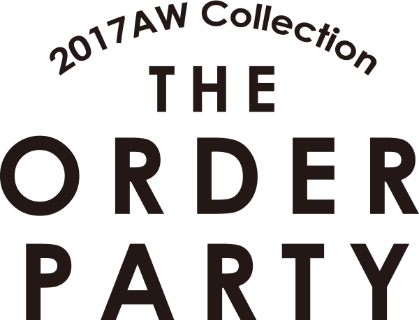 2017AW Collection THE ORDER PARTY