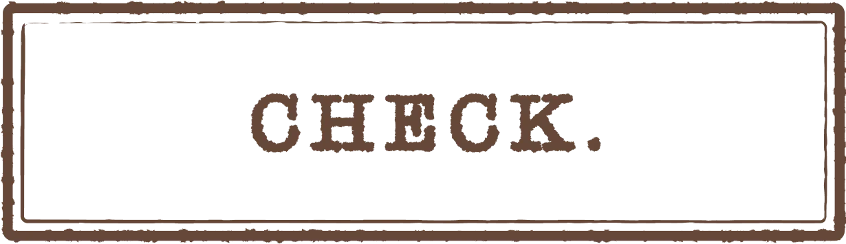 CHECK