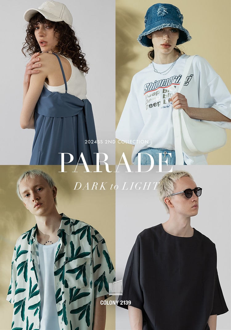 PARADE DARK to LIGHT 2024SS 2ND COLLECTION ｜ パル公式通販サイト