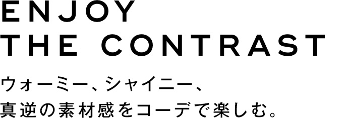 ENJOY THE CONTRAST
