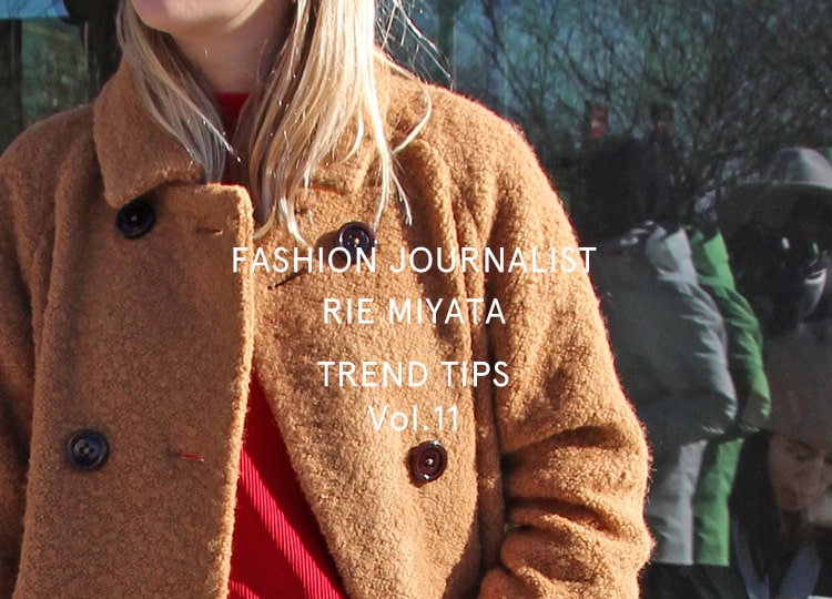 FASHION JOURNALIST RIE MIYATA TREND TIPS Vol.10