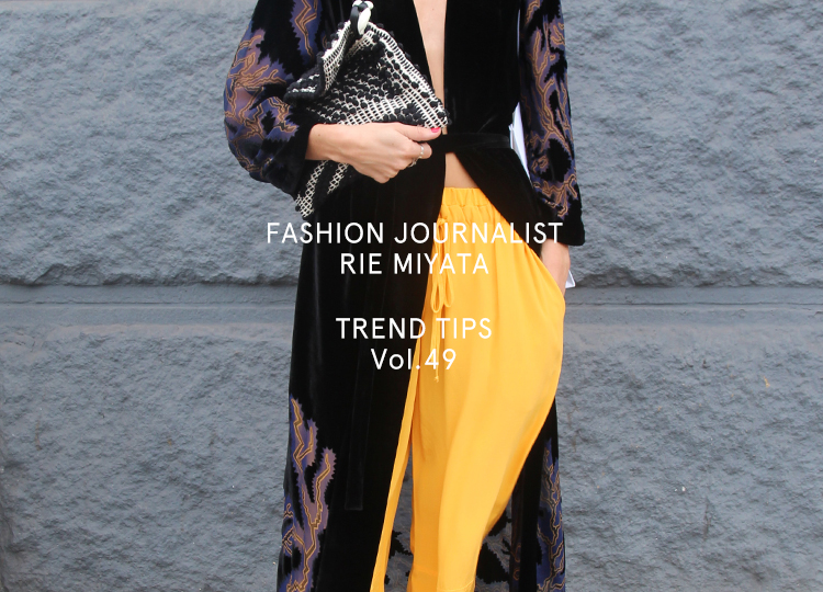 FASHION JOURNALIST RIE MIYATA TREND TIPS Vol.49