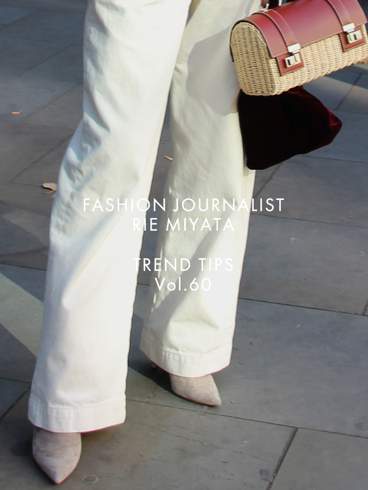 FASHION JOURNALIST RIE MIYATA TREND TIPS Vol.60