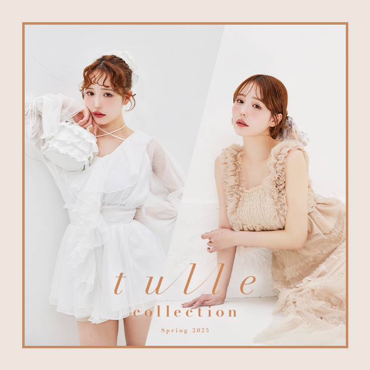 tulle collection spring 2025 | ワンアフターアナザーナイスクラップ
