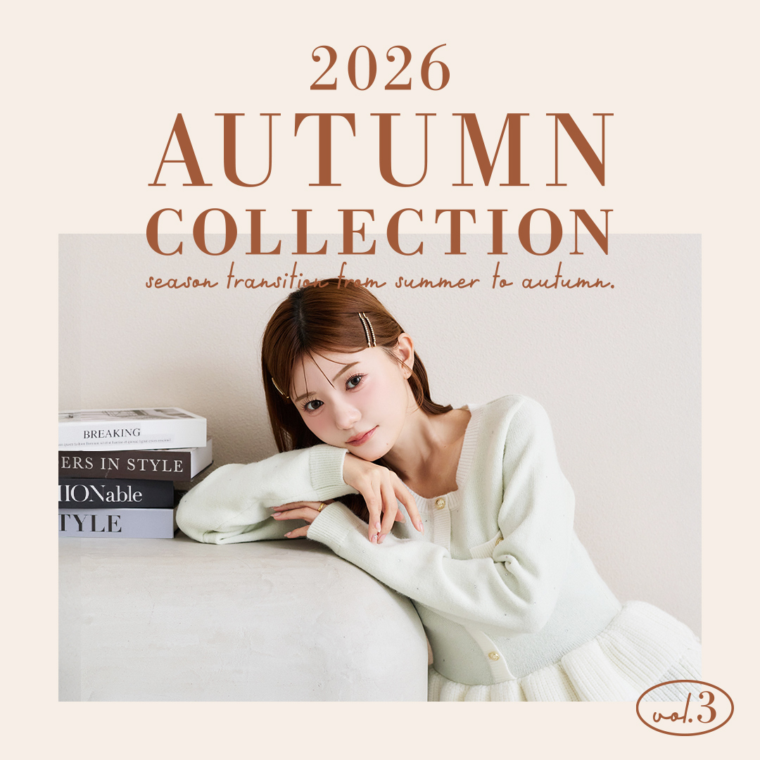 Autumn Collection 2026 vol.3 | ワンアフターアナザーナイスクラップ