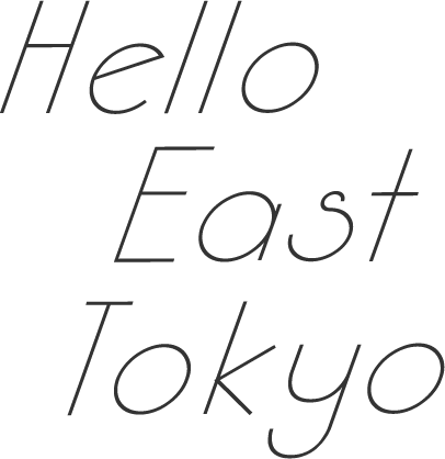 Hello East Tokyo