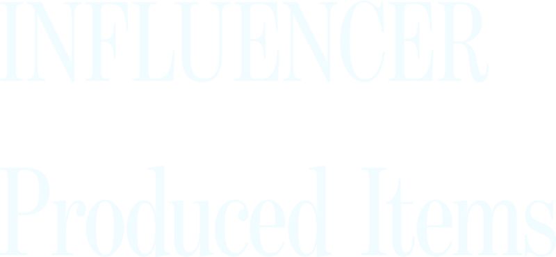 Influencer Produced Items