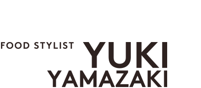 FOOD STYLIST 山﨑 由貴