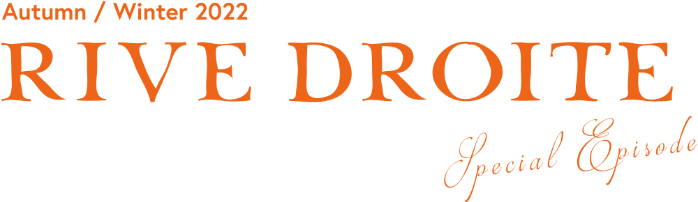 Autumn / Winter 2022 RIVE DROITE