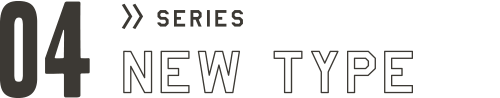 04 NEW TYPE