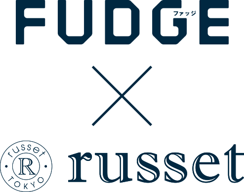 FUDGE×russet