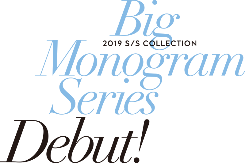Big Monogram Series Debut!