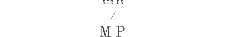 SERIES / The MP