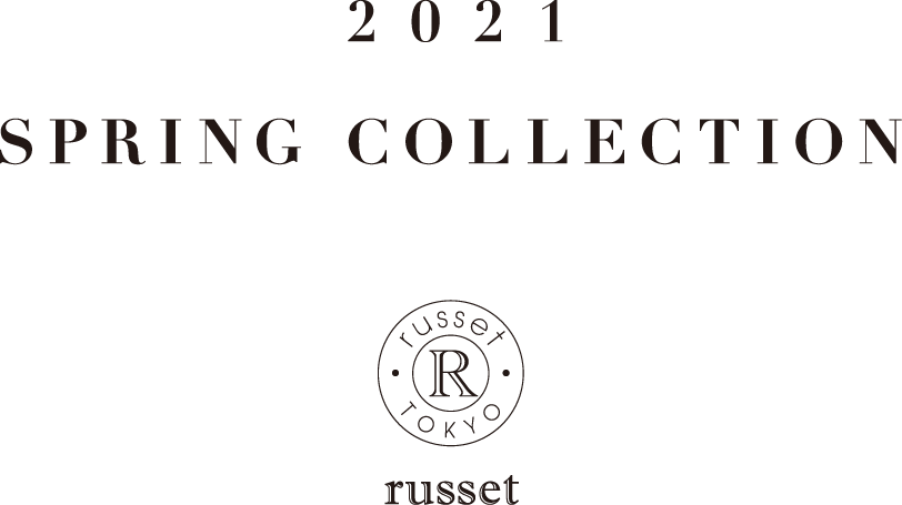 russet 2021 SPRING COLLECTION