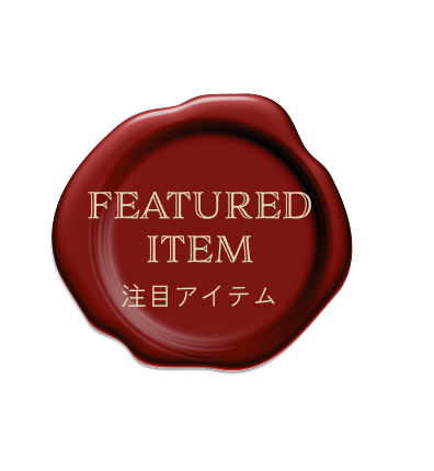 FEATURED ITEM 注目アイテム