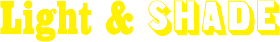 Light & SHADE