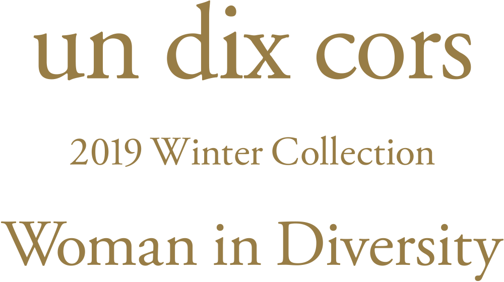 un dix cors 2019 Winter Collection Woman in Diversity