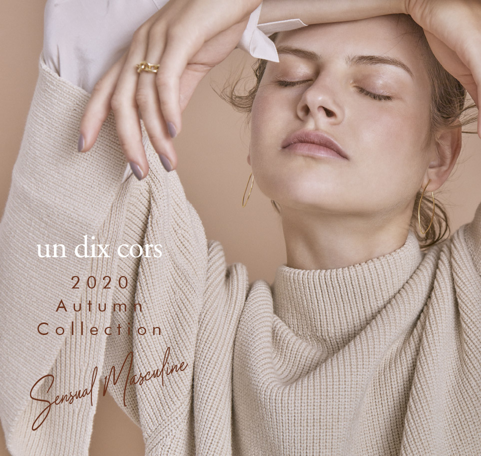 un dix cors_2020 Autumn「SENSUAL MASCULINE」