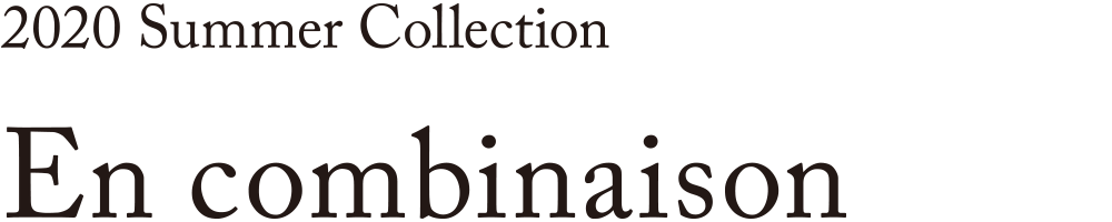 2020 Summer Collection En combinaison