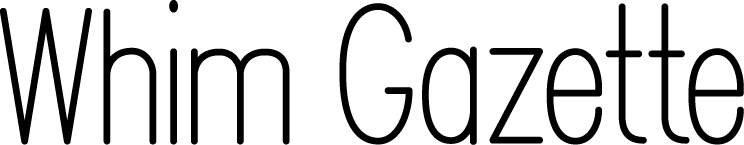 Whim Gazette