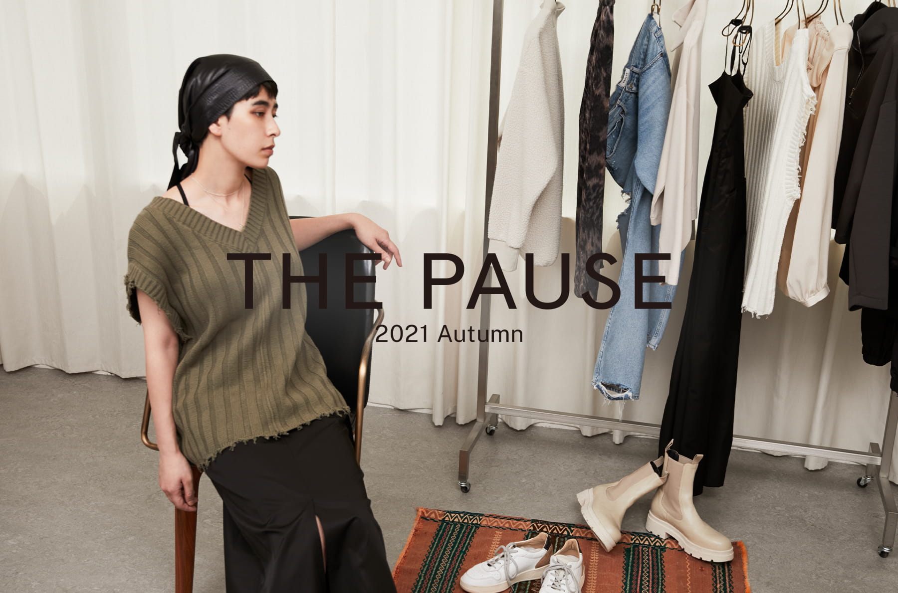 【THE PAUSE】2021 Autumn