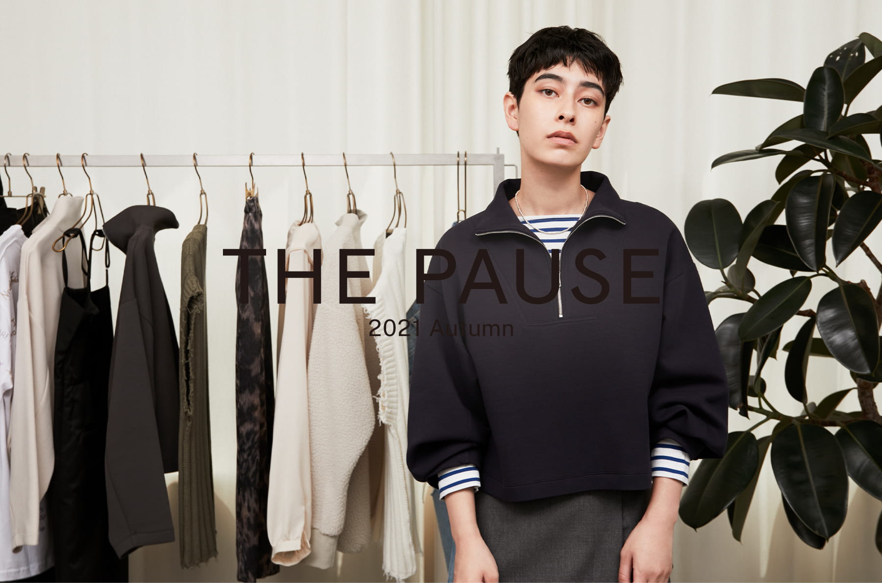 【THE PAUSE】2021 Autumn