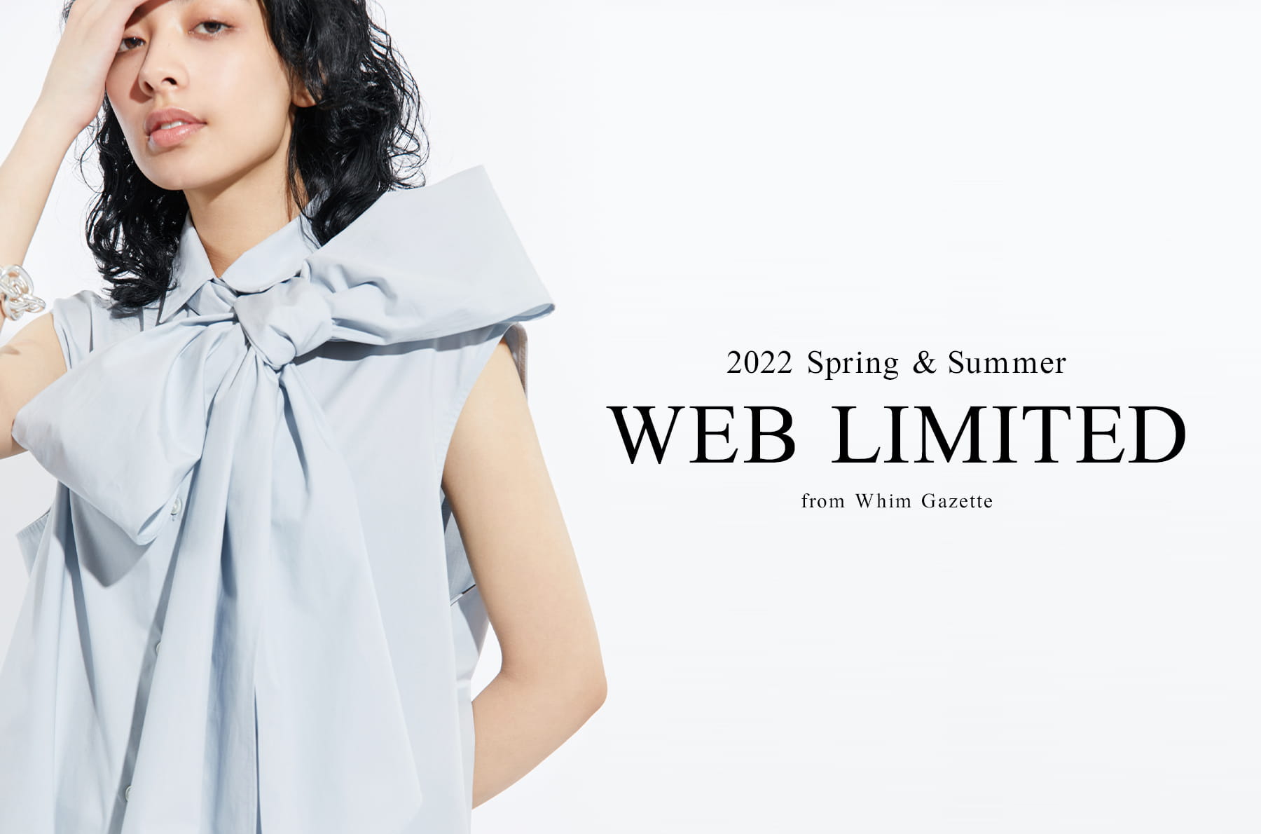 【WhimGazette】Spring & Summer 2022 WEB LIMITED