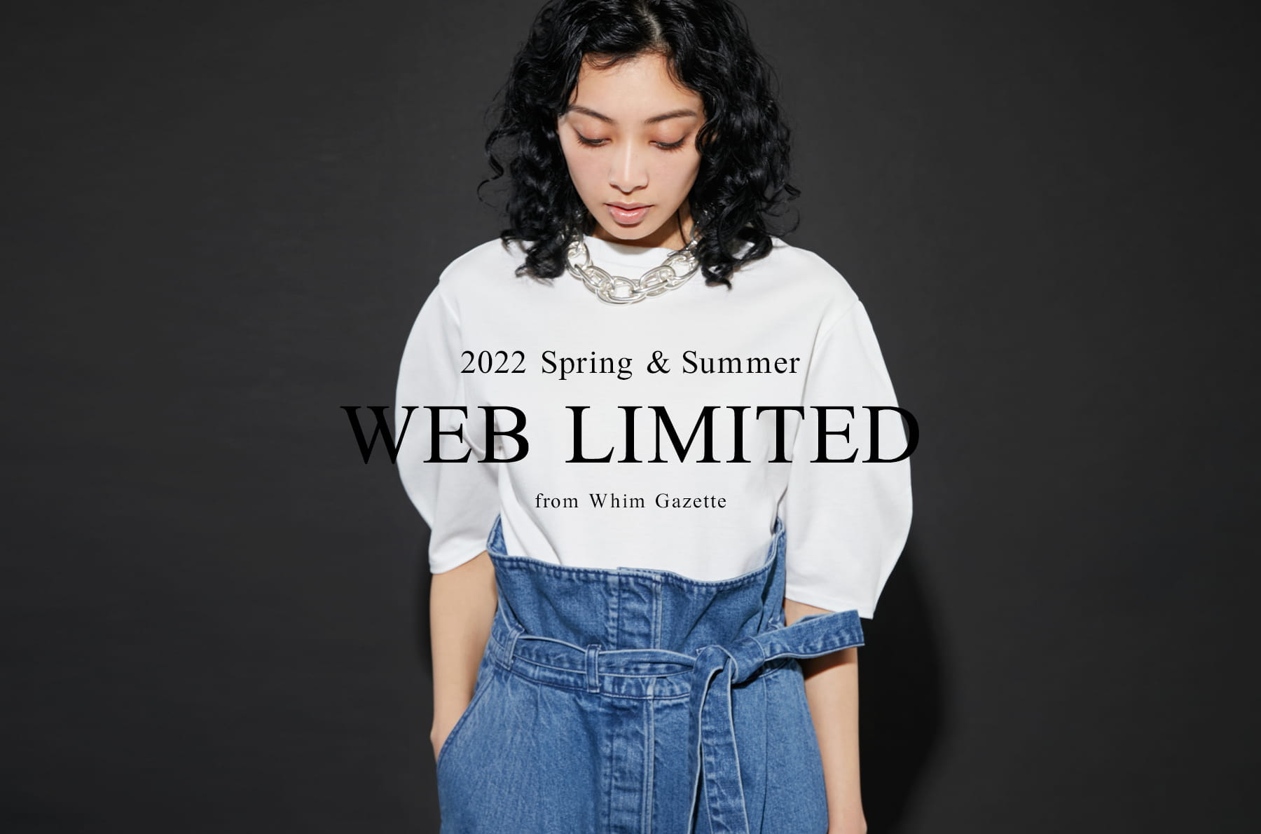 【WhimGazette】Spring & Summer 2022 WEB LIMITED