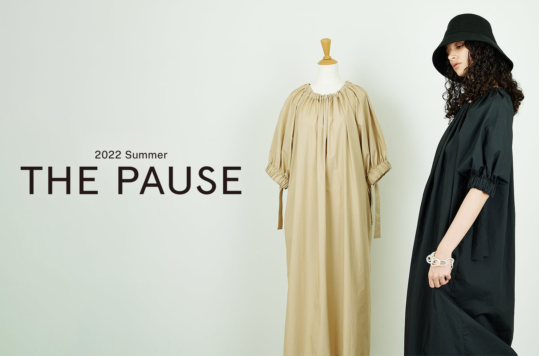 【THE PAUSE】2022 Summer